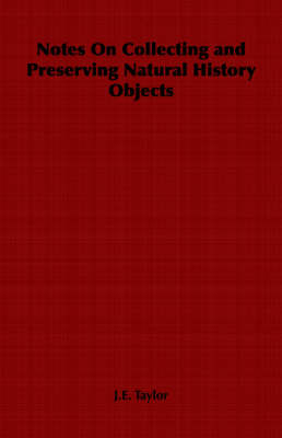 Book cover for Notes On Collecting and Preserving Natural History Objects