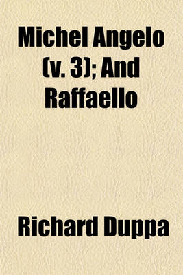 Book cover for Michel Angelo (Volume 3); And Raffaello