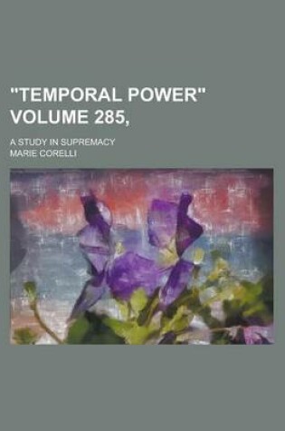 Cover of Temporal Power; A Study in Supremacy Volume 285,