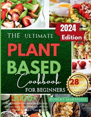 Book cover for The ultimate Plant based cookbook for beginners 2024