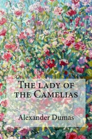 Cover of The lady of the Camelias