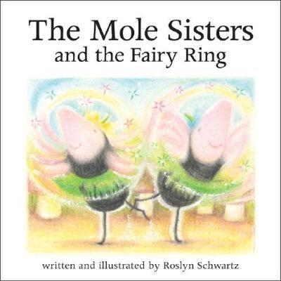 Book cover for The Mole Sisters and Fairy Ring