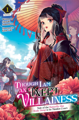 Cover of Though I Am an Inept Villainess: Tale of the Butterfly-Rat Body Swap in the Maiden Court (Light Novel) Vol. 1