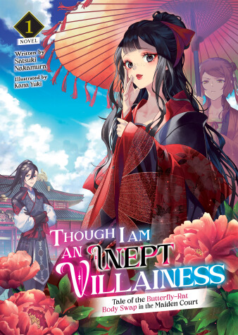 Book cover for Though I Am an Inept Villainess: Tale of the Butterfly-Rat Body Swap in the Maiden Court (Light Novel) Vol. 1