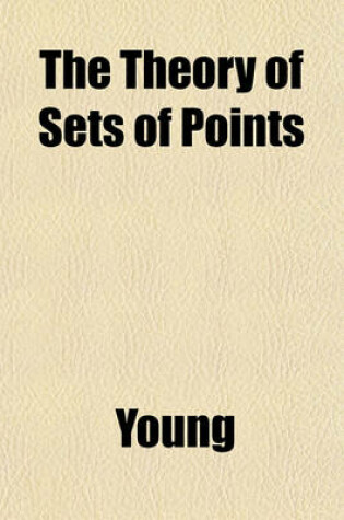 Cover of The Theory of Sets of Points