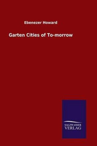 Cover of Garten Cities of To-morrow