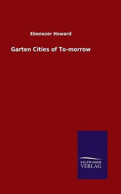 Book cover for Garten Cities of To-morrow