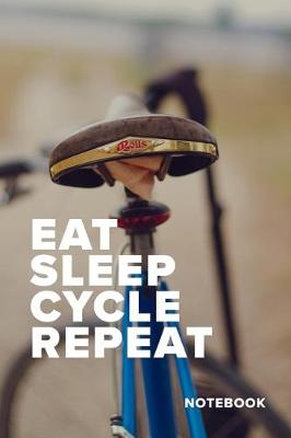 Book cover for Eat Sleep Cycle Repeat Notebook