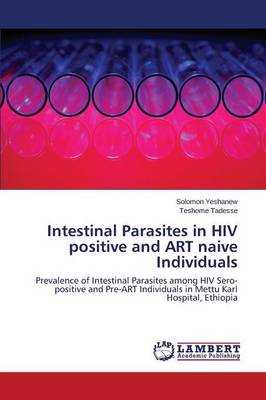 Cover of Intestinal Parasites in HIV Positive and Art Naive Individuals