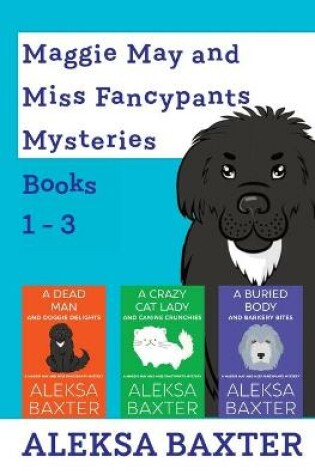 Cover of Maggie May and Miss Fancypants Mysteries Books 1 - 3