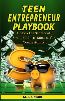 Book cover for The Teen Entrepreneur Playbook