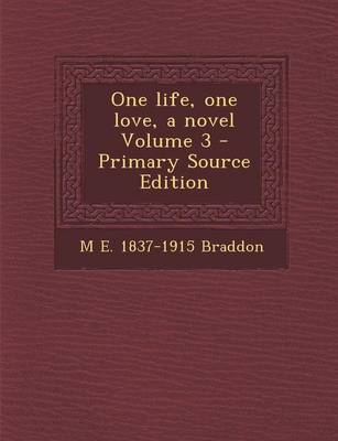 Book cover for One Life, One Love, a Novel Volume 3