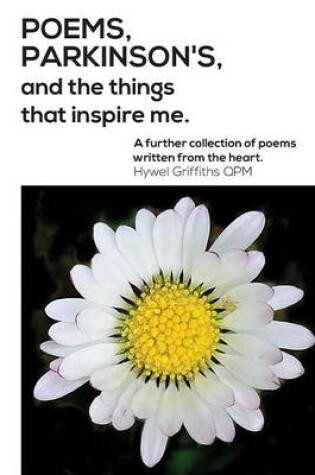 Cover of Poems, Parkinson's and the Things That Inspire Me