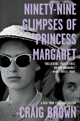 Book cover for Ninety-Nine Glimpses of Princess Margaret