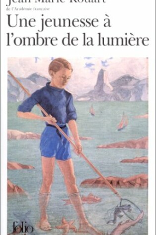 Cover of Une Jeunesse A L'Ombre De LA Lumiere