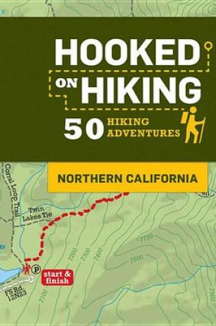 Cover of Hooked on Hiking: Northern California