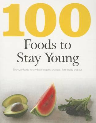 Book cover for 100 Foods to Stay Young