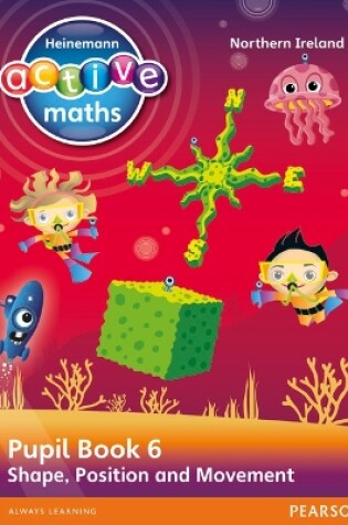 Cover of Heinemann Active Maths Northern Ireland - Key Stage 2 - Beyond Number - Pupil Book 6 - Shape, Position and Movement