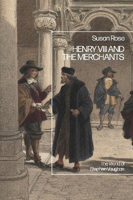 Book cover for Merchants and the Crown in the Reign of Henry VIII