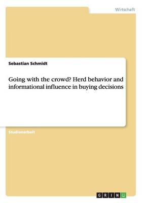 Book cover for Going with the crowd? Herd behavior and informational influence in buying decisions