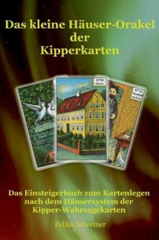 Cover of Das kleine Hauser-Orakel der Kipperkarten