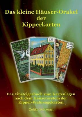 Book cover for Das kleine Hauser-Orakel der Kipperkarten