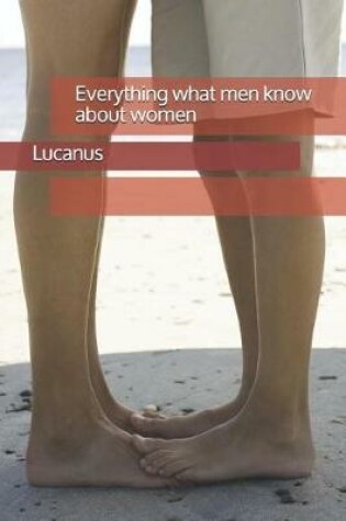 Cover of Everything What Men Know about Women