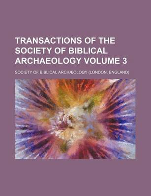 Book cover for Transactions of the Society of Biblical Archaeology Volume 3