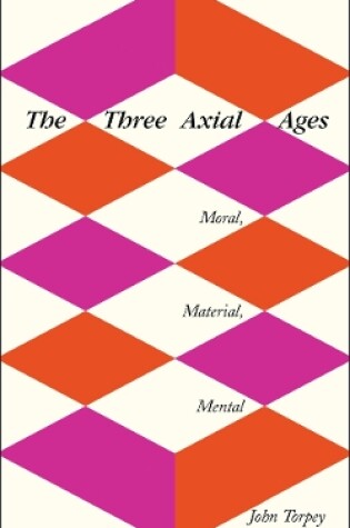 Cover of The Three Axial Ages