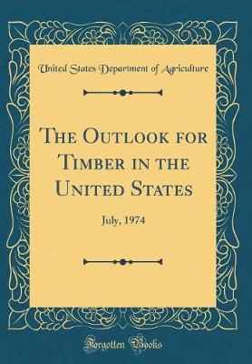 Book cover for The Outlook for Timber in the United States