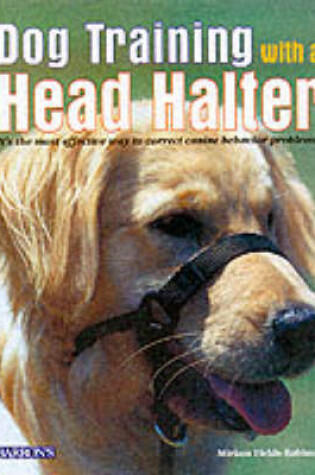 Cover of Dog Training with a Head Halter