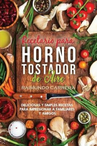 Cover of Recetario para Horno Tostador de Aire