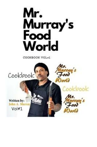 Cover of Mr. Murray's Food World Cookbook