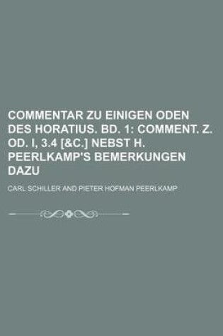 Cover of Commentar Zu Einigen Oden Des Horatius. Bd. 1