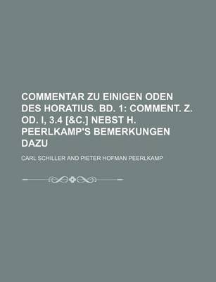 Book cover for Commentar Zu Einigen Oden Des Horatius. Bd. 1