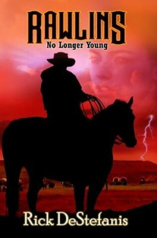 Cover of Rawlins, No Longer Young