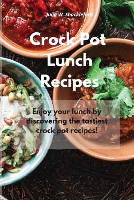 Book cover for Crock Pot Lunch Recipes