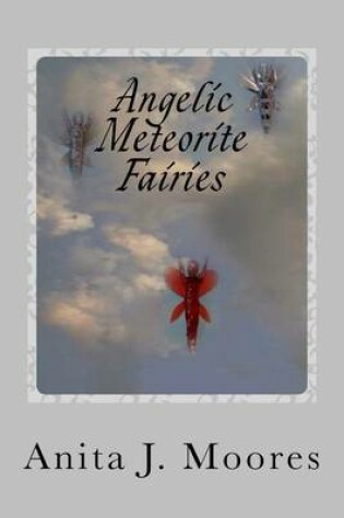 Cover of Angelic Meteorite Fairies