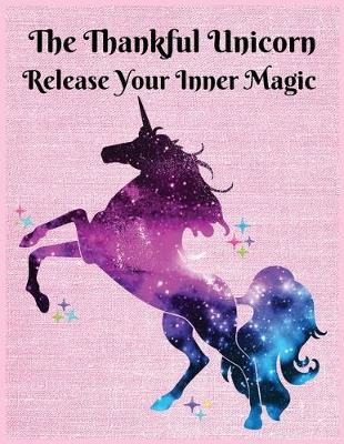 Book cover for The thankful unicorn release your inner magic