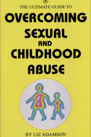 Cover of Overcoming Sexual and Childhood Abuse