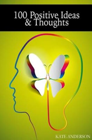 Cover of 100 Positive Ideas and Thoughts