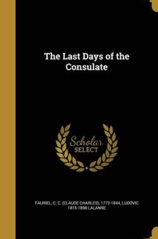 Cover of The Last Days of the Consulate