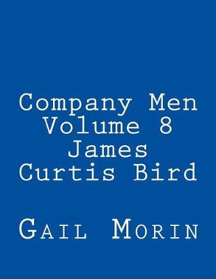 Book cover for Company Men Volume 8 James Curtis Bird