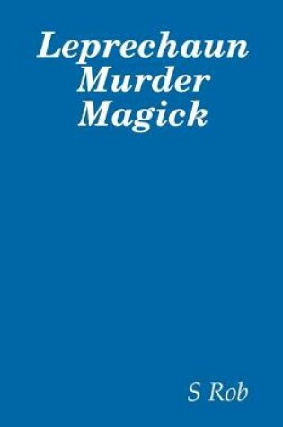 Cover of Leprechaun Murder Magick