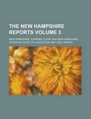 Book cover for The New Hampshire Reports Volume 3