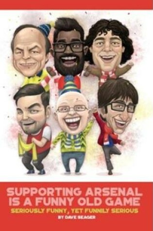 Cover of Supporting Arsenal Is a Funny Old Game