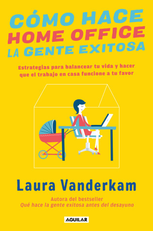 Cover of Como hace home office la gente exitosa / How Successful People Work from Home