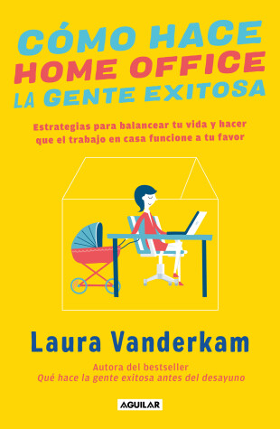 Book cover for Como hace home office la gente exitosa / How Successful People Work from Home