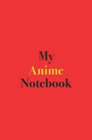Cover of My Anime Notebook