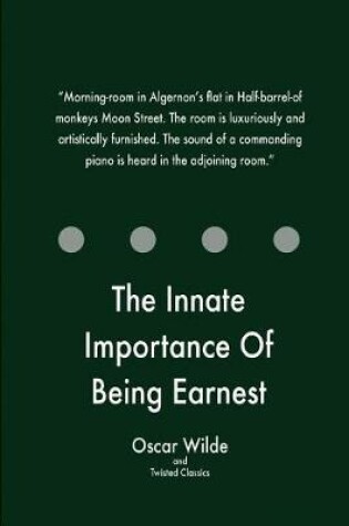 Cover of The Innate Importance Of Being Earnest